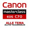 Canon EOS C70 Masterclass